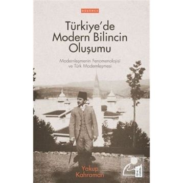 TÜRKIYE'DE GÖRSEL BILINCIN OLUŞUMU TÜRKIYE'DE MODERN KÜLTÜRÜN OLUŞUMU 1 - HASAN BÜLENT KAHRAMAN