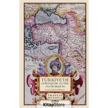 Türkiyede Görülecek 123 Yer - Francis Russell