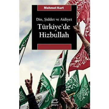 Türkiye'de Hizbullah - Mehmet Kurt