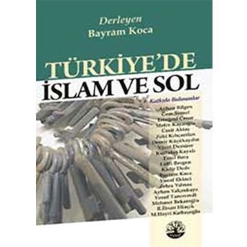 Türkiye’de İslam ve Sol - Bayram Koca