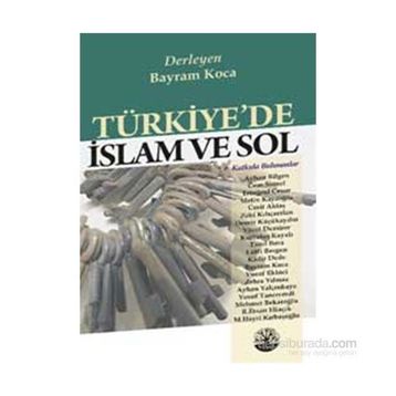 Türkiye’de İslam ve Sol - Bayram Koca