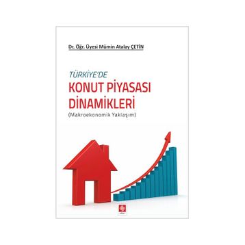 Türkiyede Konut Piyasası Dinamikleri - Mümin Atalay Çetin