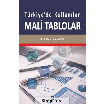 Türkiye'de Kullanılan Mali Tablolar - Ahmet Ağca