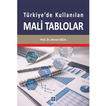 Türkiye'de Kullanılan Mali Tablolar - Ahmet Ağca