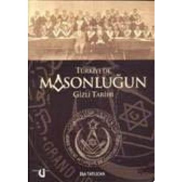 Türkiye’de Masonluğun Gizli Tarihi - İsa Tatlıcan