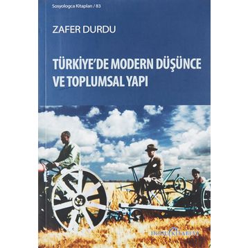 Türkiye’de Modern Düşünce ve Toplumsal Yapı - Zafer Durdu