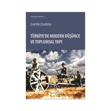 Türkiye’de Modern Düşünce ve Toplumsal Yapı - Zafer Durdu
