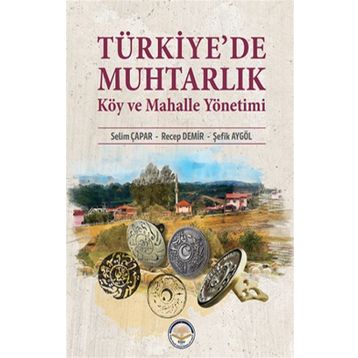 Türkiye’de Muhtarlık Köy ve Mahalle Yönetimi Tiav Kolektif