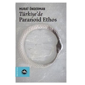 Türkiye'de Paranoid Ethos - Murat Önderman