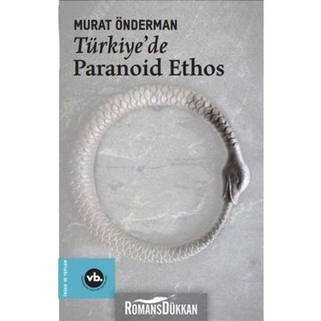 Türkiye'de Paranoid Ethos - Murat Önderman