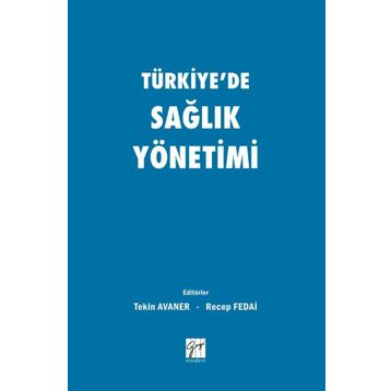 Türkiye'de Sağlık Yönetimi - Kolektif