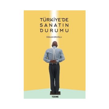 Türkiye'de Sanatın Durumu - Özkan Eroğlu
