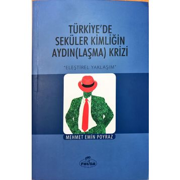 Türkiye’de Seküler Kimliğin AydınLaşma Krizi - Mehmet Emin Poyraz