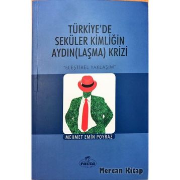 Türkiye’de Seküler Kimliğin AydınLaşma Krizi - Mehmet Emin Poyraz