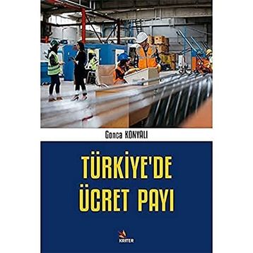 Türkiye'de Ücret Payı Gonca Konyalı