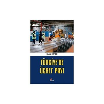Türkiye'de Ücret Payı Gonca Konyalı