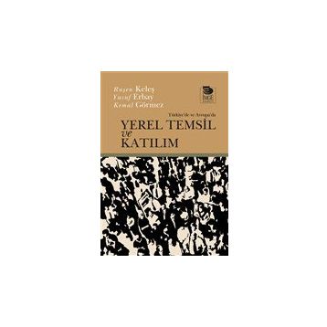 Türkiye'de ve Avrupa'da Yerel Temsil ve Katılım - Ruşen Keleş