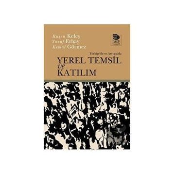 Türkiye'de ve Avrupa'da Yerel Temsil ve Katılım - Ruşen Keleş