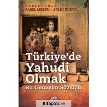 Türkiye’de Yahudi Olmak - Raşel Meseri Aylin Kuryel