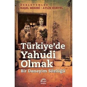 Türkiye’de Yahudi Olmak - Raşel Meseri Aylin Kuryel