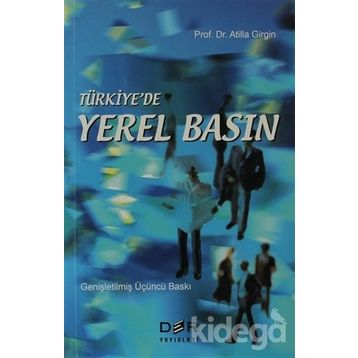 TÜRKİYEDE YEREL BASIN - ATILLA GIRGIN