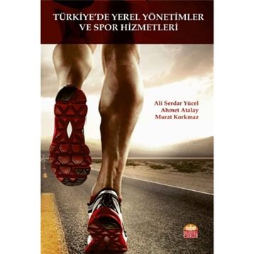 Türkiye'de Yerel Yönetimler Ve Spor Hizmetleri - Kolektif