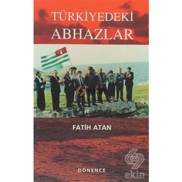 TÜRKİYEDEKİ ABHAZLAR - FATIH ATAN