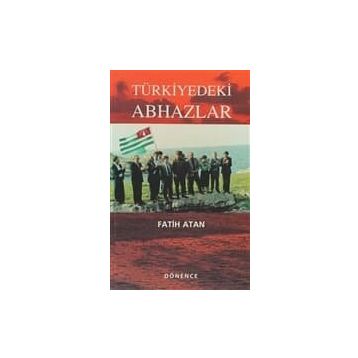 TÜRKİYEDEKİ ABHAZLAR - FATIH ATAN