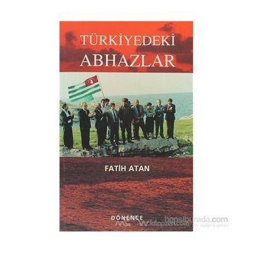 TÜRKİYEDEKİ ABHAZLAR - FATIH ATAN