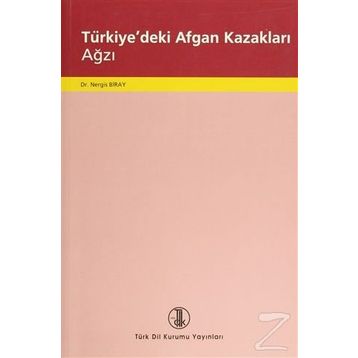 TÜRKİYE'DEKİ AFGAN KAZAKLARI AĞZI - NERGIS BIRAY