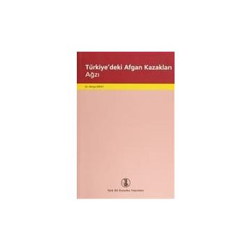 TÜRKİYE'DEKİ AFGAN KAZAKLARI AĞZI - NERGIS BIRAY