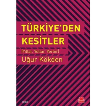 Türkiye'den Kesitler - Uğur Kökden