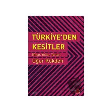 Türkiye'den Kesitler - Uğur Kökden