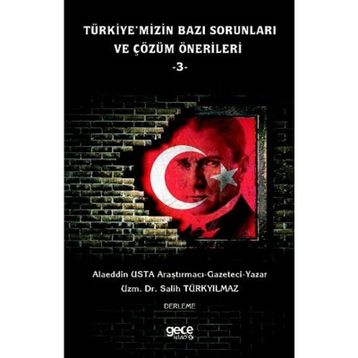 Türkiye'mizin Bazı Sorunları ve Çözüm Önerileri 3 - Alaeddin Usta