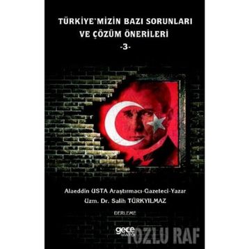 Türkiye'mizin Bazı Sorunları ve Çözüm Önerileri 3 - Alaeddin Usta