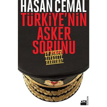 Türkiye’nin Asker Sorunu - Hasan Cemal