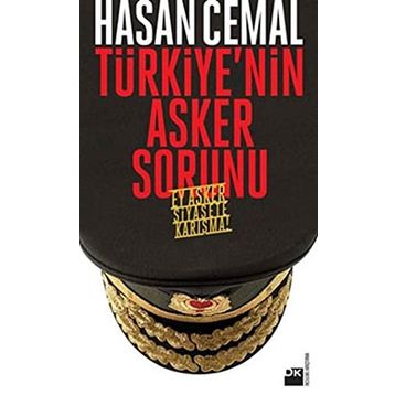 Türkiye’nin Asker Sorunu - Hasan Cemal