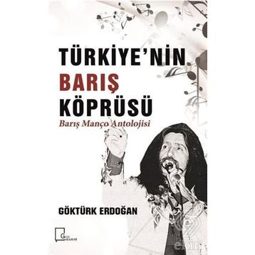 Türkiye’nin Barış Köprüsü - Manço Antolojisi - Göktürk Erdoğan