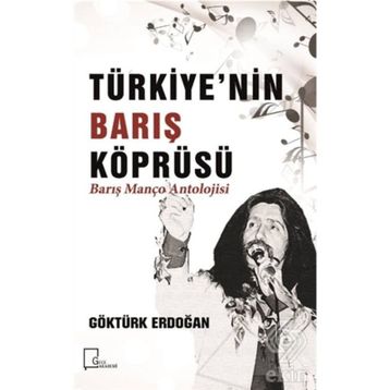 Türkiye’nin Barış Köprüsü - Manço Antolojisi - Göktürk Erdoğan