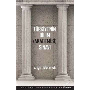 Türkiye’nin Bilim Akademisi Sınavı - Engin Bermek