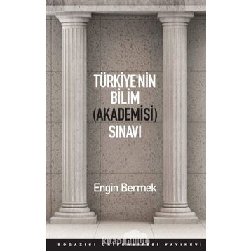 Türkiye’nin Bilim Akademisi Sınavı - Engin Bermek