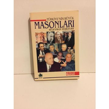 Türkiye’nin Büyük Masonları - Süleyman Yeşilyurt