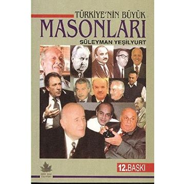 Türkiye’nin Büyük Masonları - Süleyman Yeşilyurt