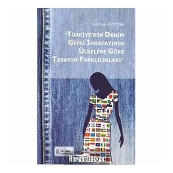 Türkiye’nin Denim Giysi İhracatının Ülkelere Göre Tasarım Farklılıkları - Semiye Bottan