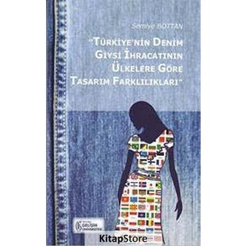 Türkiye’nin Denim Giysi İhracatının Ülkelere Göre Tasarım Farklılıkları - Semiye Bottan