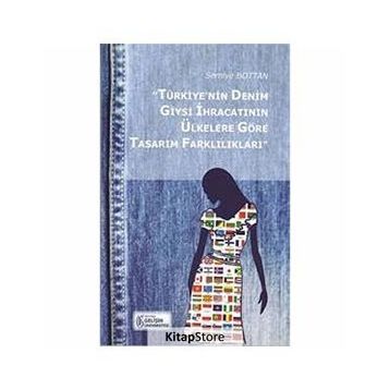 Türkiye’nin Denim Giysi İhracatının Ülkelere Göre Tasarım Farklılıkları - Semiye Bottan