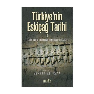 Türkiye’nin Eskiçağ Tarihi 1 - Mehmet Ali Kaya
