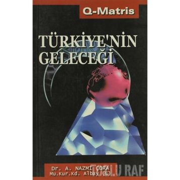 Türkiye'nin Geleceği - A. Nazmi Çora