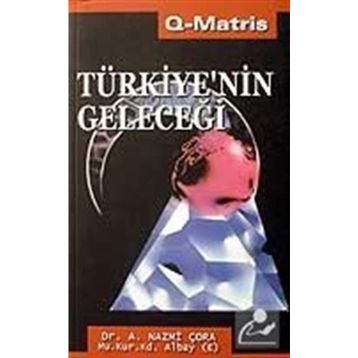 Türkiye'nin Geleceği - A. Nazmi Çora