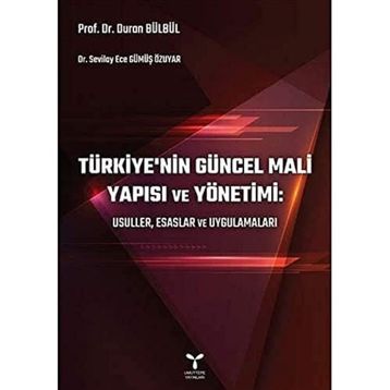 Türkiye'nin Güncel Mali Yapısı ve Yönetimi: Usuller Esaslar ve Uygulamaları - Umuttepe Yayınları